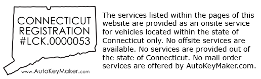 The services listed within the pages of this website are provided as an onsite service for vehicles located within the state of Connecticut only. No offsite services are available. No services are provided out of the state of Connecticut. No mail order services are offered by AutoKeyMaker.com.
